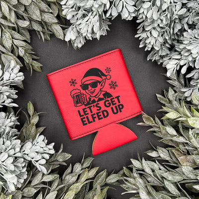 Can Koozie engraved with elf holding beer mug along with phrase "Let's Get Elfed Up"